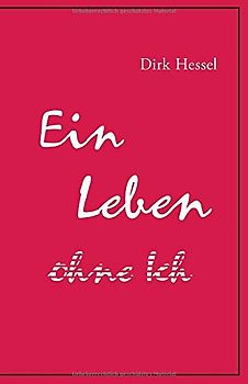 Ein Leben ohne Ich