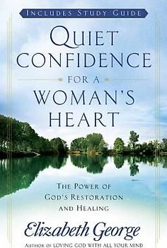 Quiet Confidence for a Woman's Heart