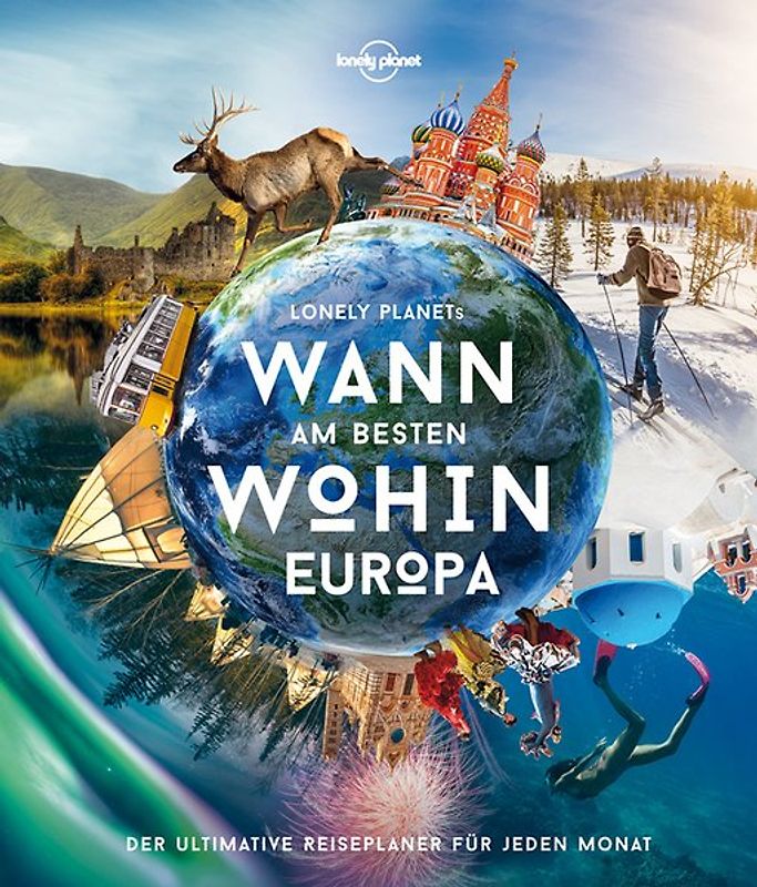 LONELY PLANET Bildband Wann am besten wohin Europa
