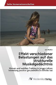 Effekt verschiedener Belastungen auf das strukturelle Muskelgedächtnis