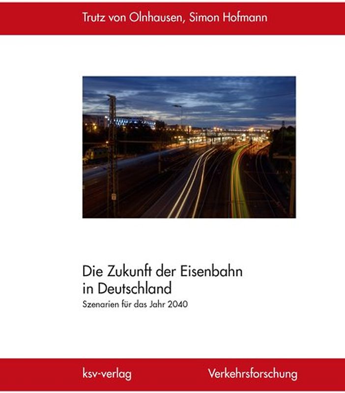 Die Zukunft der Eisenbahn in Deutschland
