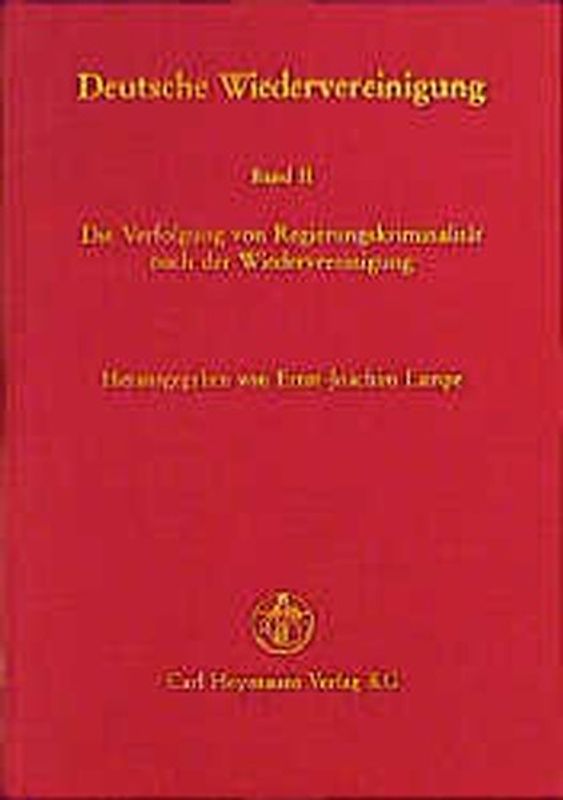 Deutsche Wiedervereinigung / Die Verfolgung von Regierungskriminalität der DDR nach der Wiedervereinigung