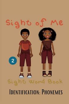 Sight of Me: Sight Word Book: Identification: Phonemes (Sight of Me: Sight Word Phonemic Awareness Books)