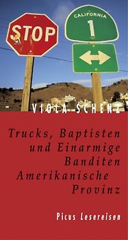 Trucks, Baptisten und Einarmige Banditen. Amerikanische Provinz