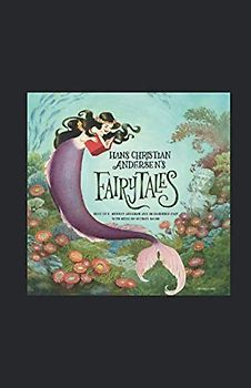 Andersen's Fairy Tales – by H. C. Andersen Illustrated