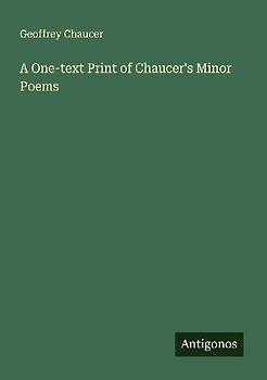 A One-text Print of Chaucer's Minor Poems