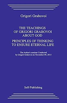 The Teaching about God. Principles of Thinking to Ensure Eternal Life.