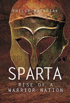 Sparta: Rise of a Warrior Nation