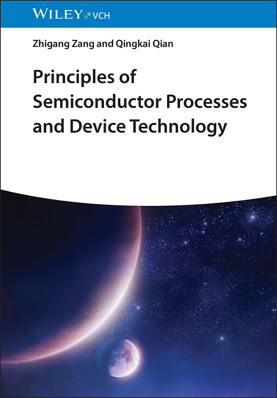 Principles of Semiconductor Processes and Device Technology