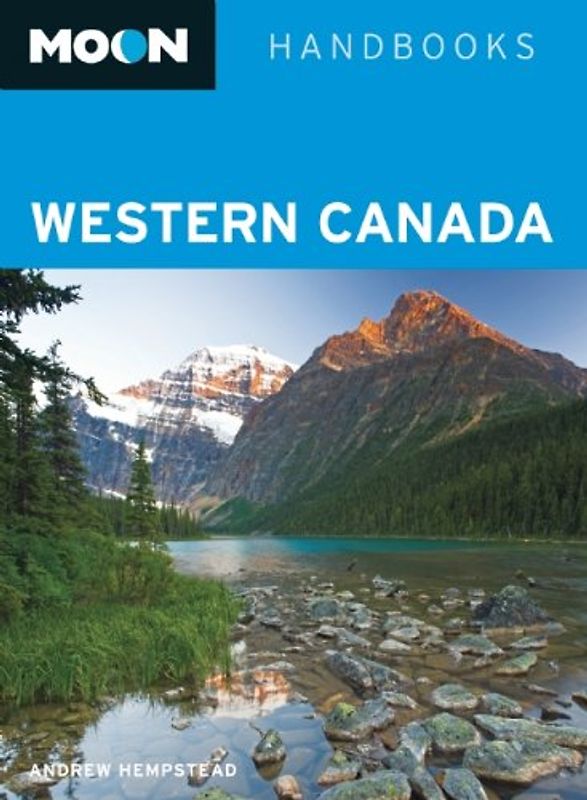 Moon Handbooks Western Canada (Moon Western Canada)
