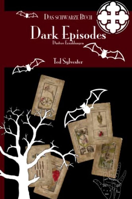 Das schwarze Buch: Dark Episodes | Düstere Erzählungen (Mondmärchen & Dark Episodes)