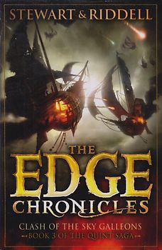 The Edge Chronicles: Clash Of The Sky Galleons Book 3 of the Quint Saga - Stewart & Riddell [Paperback]
