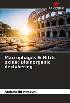 Macrophages & Nitric oxide: Bioinorganic deciphering