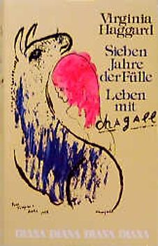 Sieben Jahre der Fülle - Leben mit Chagall