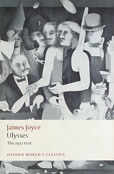 Ulysses: The 1922 text (Oxford World's Classics) - James Joyce