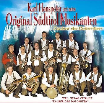 Karl Hanspeter U.S.Orig.Südtirol Musikanten - Zauber der Dolomiten