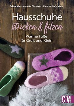 Hausschuhe stricken & filzen
