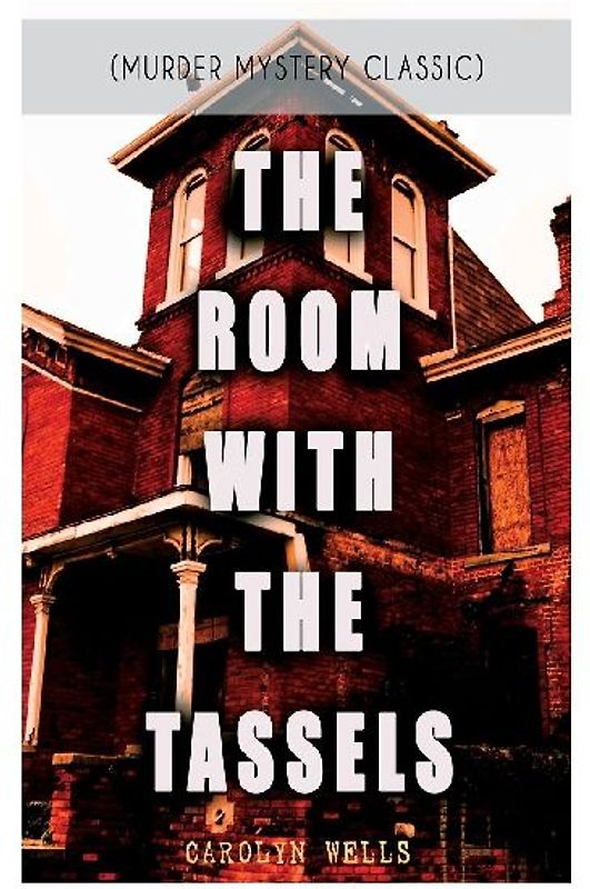 THE ROOM WITH THE TASSELS (Murder Mystery Classic)