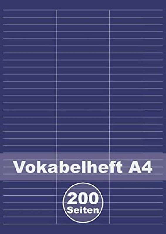 Vokabelheft A4: Großes XXL Vokabelheft mit 200 blanko DINA4 Seiten mit 3 Spalten