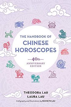 The Handbook of Chinese Horoscopes