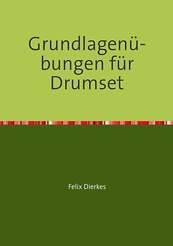 Grundlagenübungen für Drumset