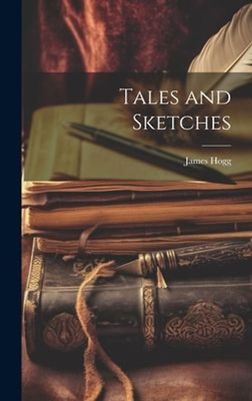 Tales and Sketches