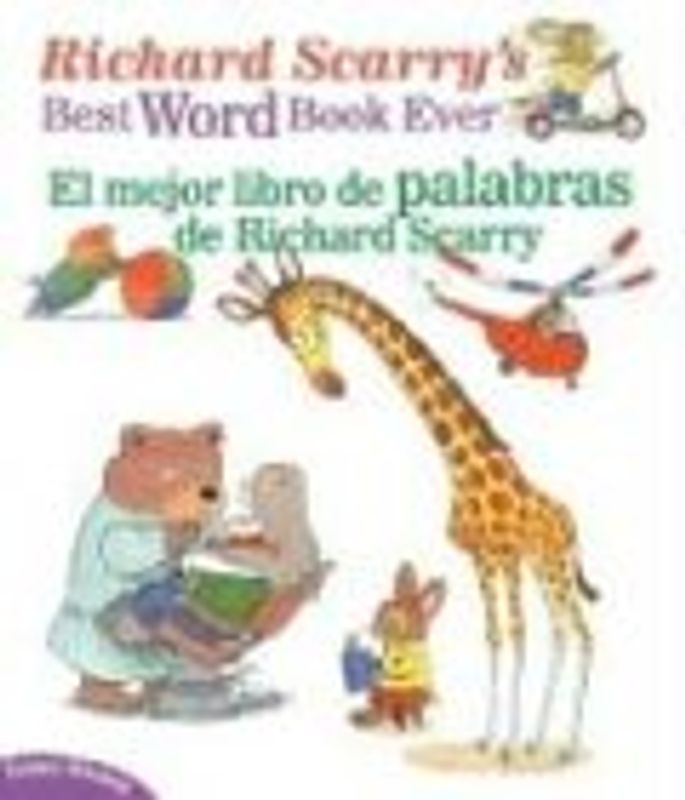 Richard Scarry's Best Word Book Ever / El Mejor Libro De Palabras De Richard Scarry (Richard Scarry's Best Books Ever)