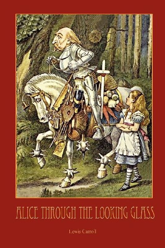 Through the Looking-Glass - With 50 Original Illustrations by Sir John Tenniel