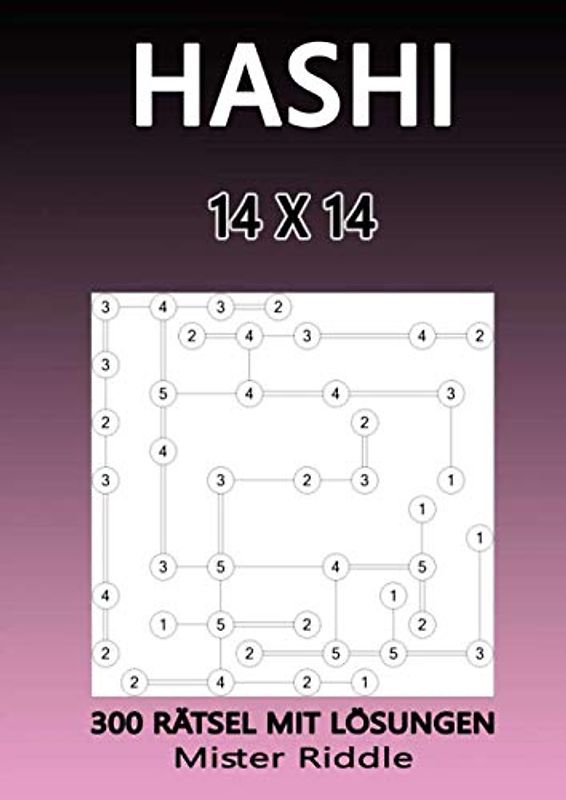 HASHI 14 x 14 - 300 RÄTSEL MIT LÖSUNGEN