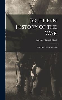 Southern History of the War