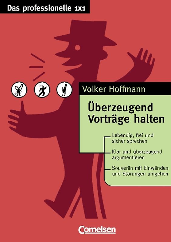 Das professionelle 1 x 1 / Überzeugend Vorträge halten