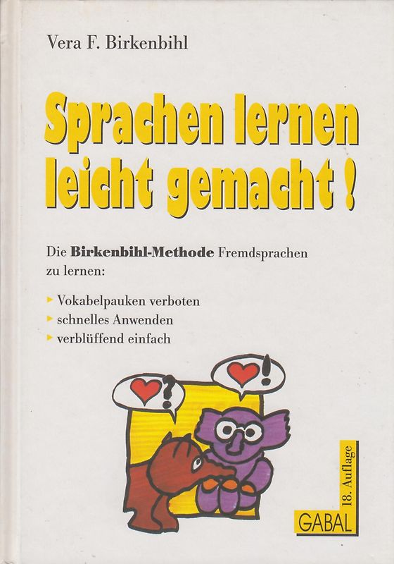 Sprachen lernen leicht gemacht: Die Birkenbihl-Methode Fremdsprachen zu lernen - Vera F. Birkenbihl [Gebundene Ausgabe]