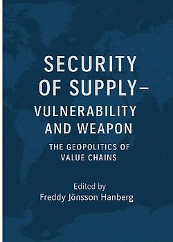 Security of Supply - vulnerability and weapon