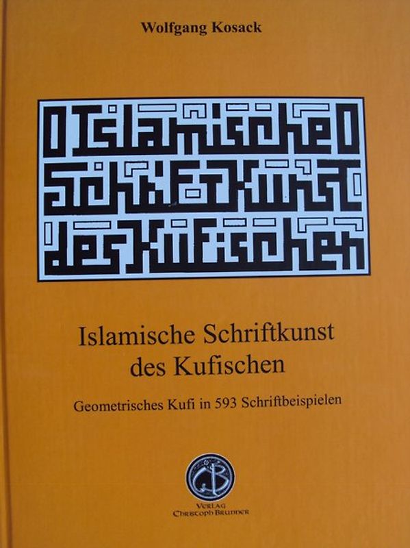 Islamische Schriftkunst des Kufischen