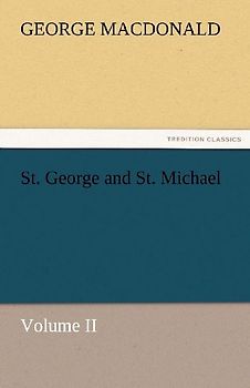 St. George and St. Michael Volume II
