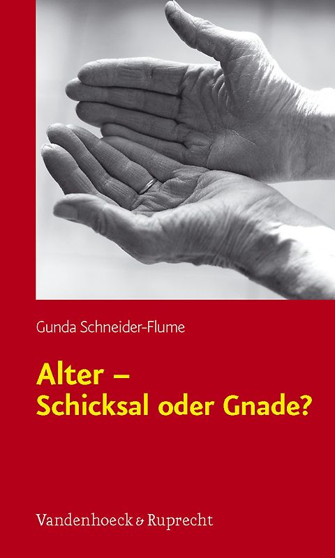 Alter – Schicksal oder Gnade?. Theologische Überlegungen zum demographischen Wandel und zum Alter(n)
