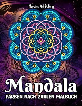 Mandala Farben Nach Zahlen Malbuch: Malbuch Malen nach Zahlen für Erwachsene mit 40 wunderschönen einfachen Designs Mandalas Malvorlagen