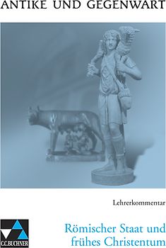 Antike und Gegenwart / Römischer Staat und Christentum LK