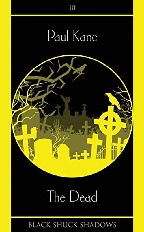 The Dead (Black Shuck Shadows, Band 10)