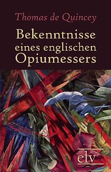 Bekenntnisse eines englischen Opiumessers