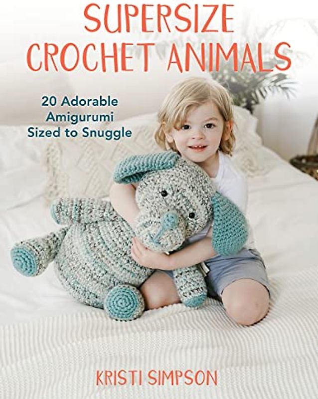 Supersize Crochet Animals