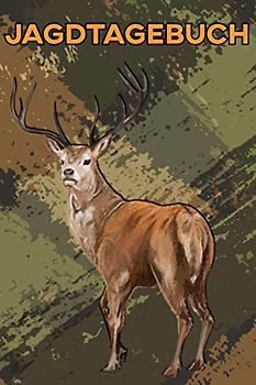 Jagdtagebuch I Jagd und Schussbuch: A5 I B5 I 120 Seiten I Organizer I Softcover I Das Schussbuch und Jagdtagebuch zum selbst ausfüllen für alle ... für die Jagd und eine tolle Geschenkidee.