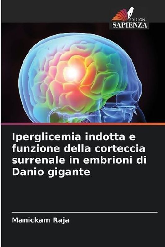 Iperglicemia indotta e funzione della corteccia surrenale in embrioni di Danio gigante