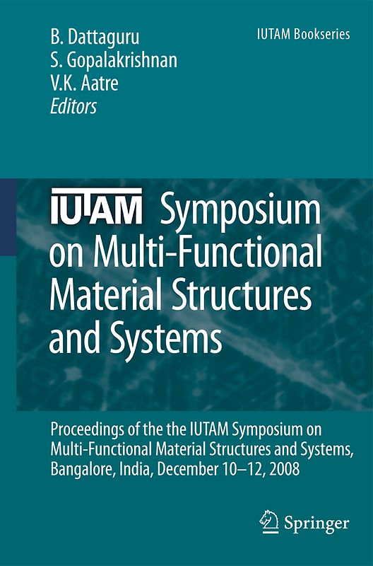 IUTAM Symposium on Multi-Functional Material Structures and Systems