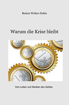 Warum die Krise bleibt