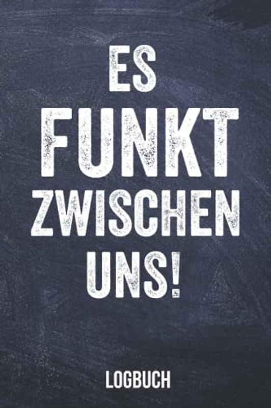 Amateurfunk Logbuch: QSL-Daten eintragen und dokumentieren | Tagebuch für Hobbyfunker und Funktechniker | Lustige Geschenkidee für Amateurfunker