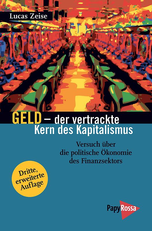 Geld – der vertrackte Kern des Kapitalismus