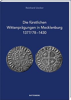 Die fürstlichen Wittenprägungen in Mecklenburg 1377/78–1430