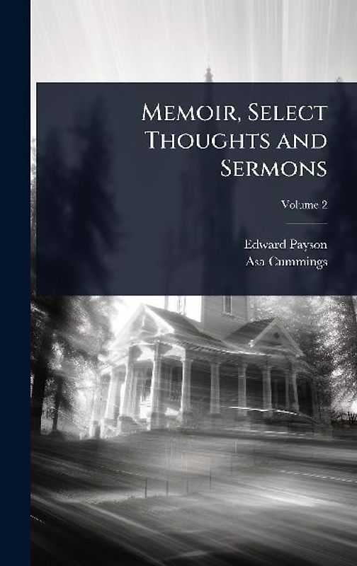 Memoir, Select Thoughts and Sermons