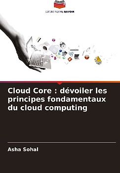 Cloud Core : dévoiler les principes fondamentaux du cloud computing